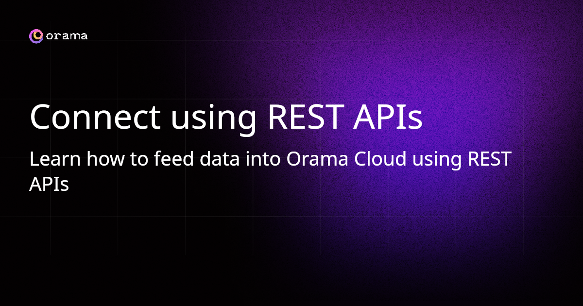 Connect using REST APIs | Orama Docs